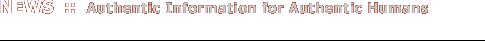 NEWS: Authentic Information for Authentic Humans